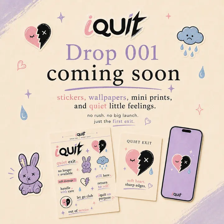 iquit Drop 001 coming-soon campaign artwork with sticker, print, and phone wallpaper previews